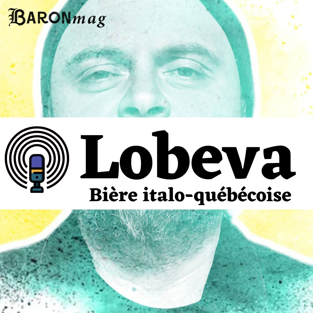 Brewing Works #227 |  LOBEVA: Una birra italiana del Quebec