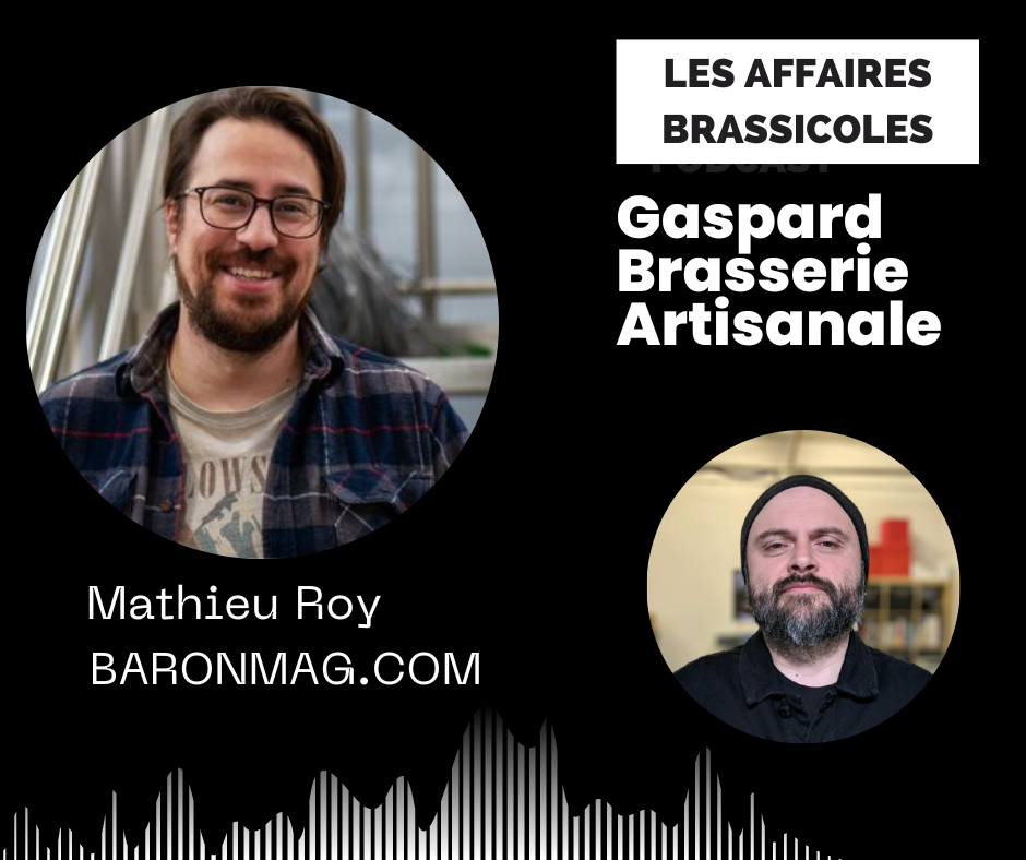 Les Affaires Brassicoles #248: Gaspard Microbrasserie part.1 - Baron Mag